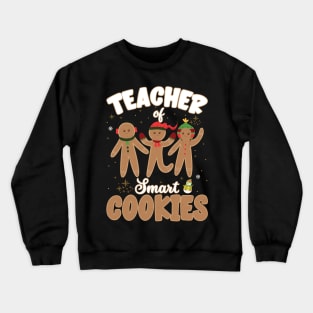 Teacher Of Smart Cookies Christmas Crewneck Sweatshirt